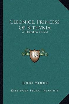 Paperback Cleonice, Princess Of Bithynia: A Tragedy (1775) Book