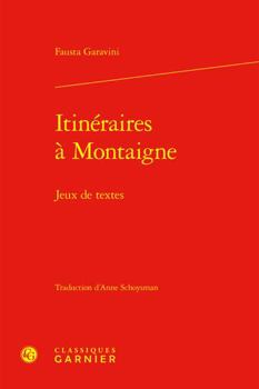Hardcover Itineraires a Montaigne: Jeux de Textes [French] Book