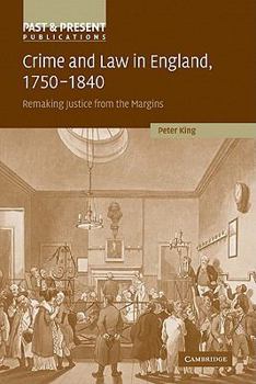 Paperback Crime and Law in England, 1750-1840: Remaking Justice from the Margins Book