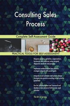 Paperback Consulting Sales Process Complete Self-Assessment Guide Book