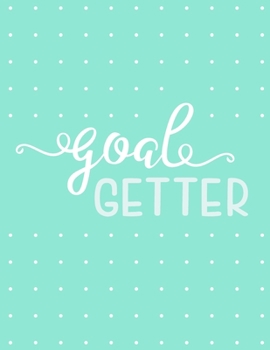 Paperback Goal Getter: Life Goal Setting For The Year Journal Workbook & Guide Book