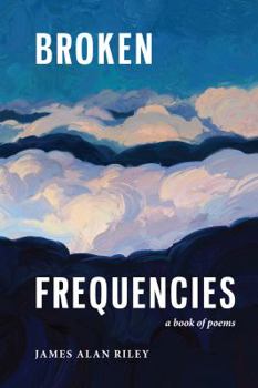 Paperback Broken Frequencies: A Book of Poems Book