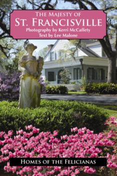 Hardcover The Majesty of St. Francisville Book