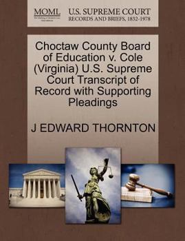Paperback Choctaw County Board of Education V. Cole (Virginia) U.S. Supreme Court Transcript of Record with Supporting Pleadings Book