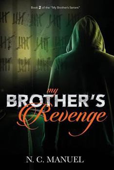Paperback My Brothers Revenge: Retaliation is a must...Revenge is a promise Book