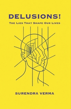 Paperback DELUSIONS!: The Lies That Shape Our Lives Book