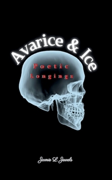 Paperback Avarice & Ice Poetic Longings Book