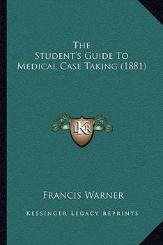 Paperback The Student's Guide To Medical Case Taking (1881) Book