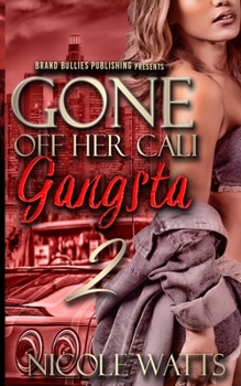 Paperback Gone off Her Cali Gangsta 2: The Finale Book