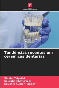 Tendências recentes em cerâmicas dentárias (Portuguese Edition)