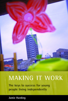 Paperback Making It Work: The Keys to Success for Young People Living Independently Book