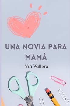 Paperback Una novia para mamá [Spanish] Book