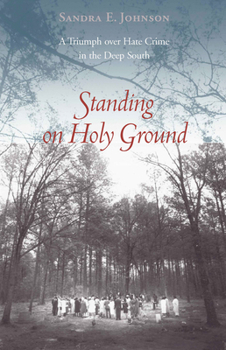 Paperback Standing on Holy Ground: A Triumph Over Hate Crime in the Deep South Book