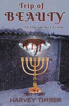 Paperback Trip of Beauty to the Perfect Crime Book