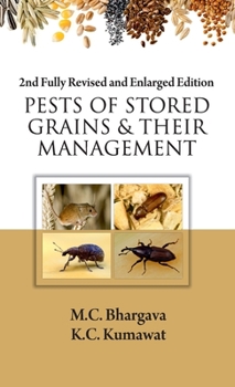 Hardcover Pests of Stored Grains & Their Management: 2nd Fully Revised and Enlarged Edition: 2nd Fully Revised and Enlarged Edition Book