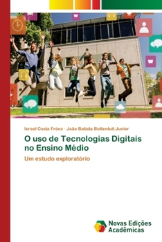 Paperback O uso de Tecnologias Digitais no Ensino Médio [Portuguese] Book
