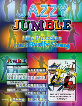 Paperback Jazzy Jumble(r): Hip Puzzles That Really Swing Book