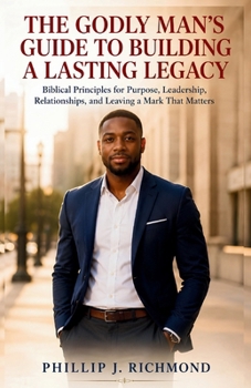 Dress Well, Speak Right, Win Her Heart: The Christian Single Man's Playbook for Looking Sharp on a Budget, Saying the Right Things, and Pursuing a Woman with Confidence and Class.