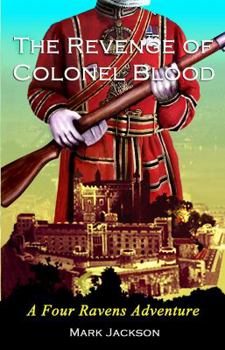 Paperback The Revenge of Colonel Blood: A Four Ravens Adventure Book