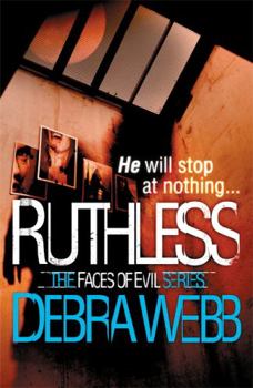 Ruthless - Book #6 of the Faces of Evil