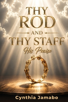 Paperback Thy Rod And Thy Staff His Praise Book