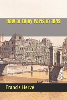 Paperback How to Enjoy Paris in 1842 Book