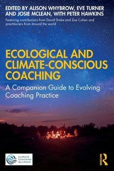 Paperback Ecological and Climate-Conscious Coaching: A Companion Guide to Evolving Coaching Practice Book