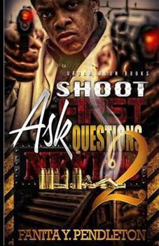 Paperback Shoot First Ask Questions Never Part 2 Book