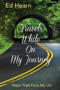 Paperback Travels While On My Journey: Major Trips From My Life Book