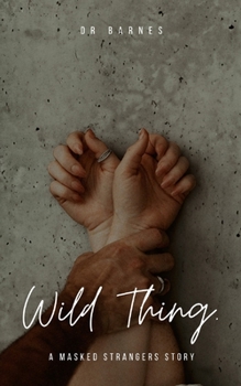 Paperback Wild Thing.: A Masked Stranger Story Book