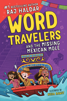 Word Travelers and the Missing Mexican Molé - Book #2 of the Word Travelers