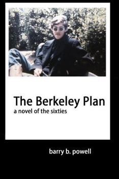 Paperback The Berkeley Plan: a novel of the sixties Book
