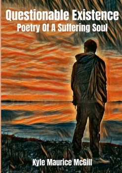 Paperback Questionable Existence: Poetry Of A Suffering Soul Book