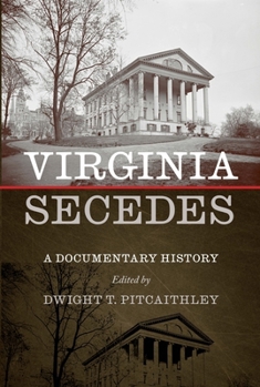 Hardcover Virginia Secedes: A Documentary History Book