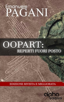 Paperback Oopart: Reperti fuori posto: II edizione [Italian] Book