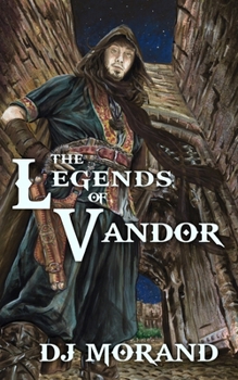 Paperback The Legends of Vandor: Anthology Volume I Book