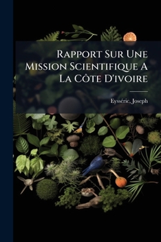 Paperback Rapport Sur Une Mission Scientifique A La Côte D'ivoire [French] Book
