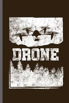Paperback Drone: Drones Ground Base Controller UAV Aircraft Quadcopter Aerial Vehicle Pilot Control Gadget Camera Video notebooks gift Book