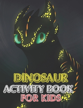 Dinosaur Activity book for kids: Great Gift For boys & Girl vol-1
