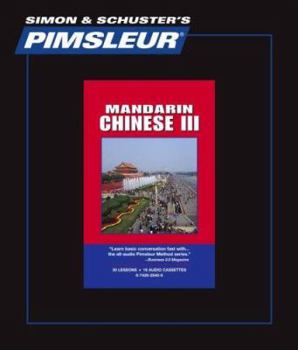 Audio Cassette Chinese (Mandarin) III: Learn to Speak and Understand Mandarin with Pimsleur Language Programs Book