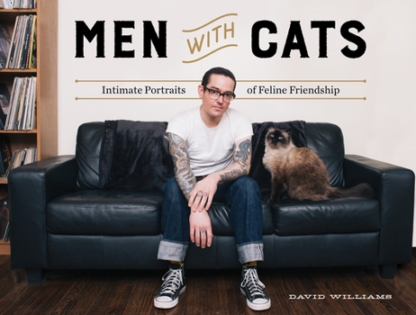 Hardcover Men with Cats: Intimate Portraits of Feline Friendship Book
