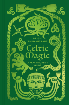 Hardcover Celtic Magic: A Practitioner's Guide Book