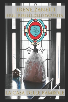 Paperback Figli ribelli dell'oscurità: La casa delle bambole [Italian] Book