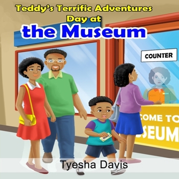 Paperback Teddy's Terrific Adventures: Day at the Museum Book