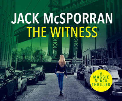 The Witness - Book #2 of the Maggie Black Case Files