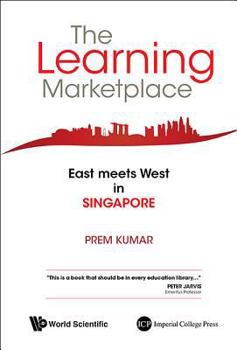 Hardcover Learning Marketplace, The: East Meets West in Singapore Book