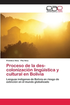 Paperback Proceso de la des-colonización lingüística y cultural en Bolivia [Spanish] Book