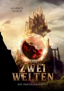 Paperback Die zwei Welten: Die Pantalea-Saga Teil 1 [German] Book