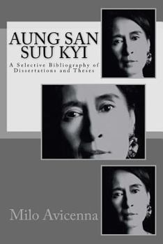 Paperback Aung San Suu Kyi: A Selective Bibliography of Dissertations and Theses Book