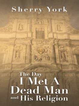 Paperback The Day I Met a Dead Man and His Religion Book